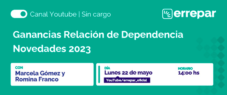 Ganancias relación de dependencia 2023